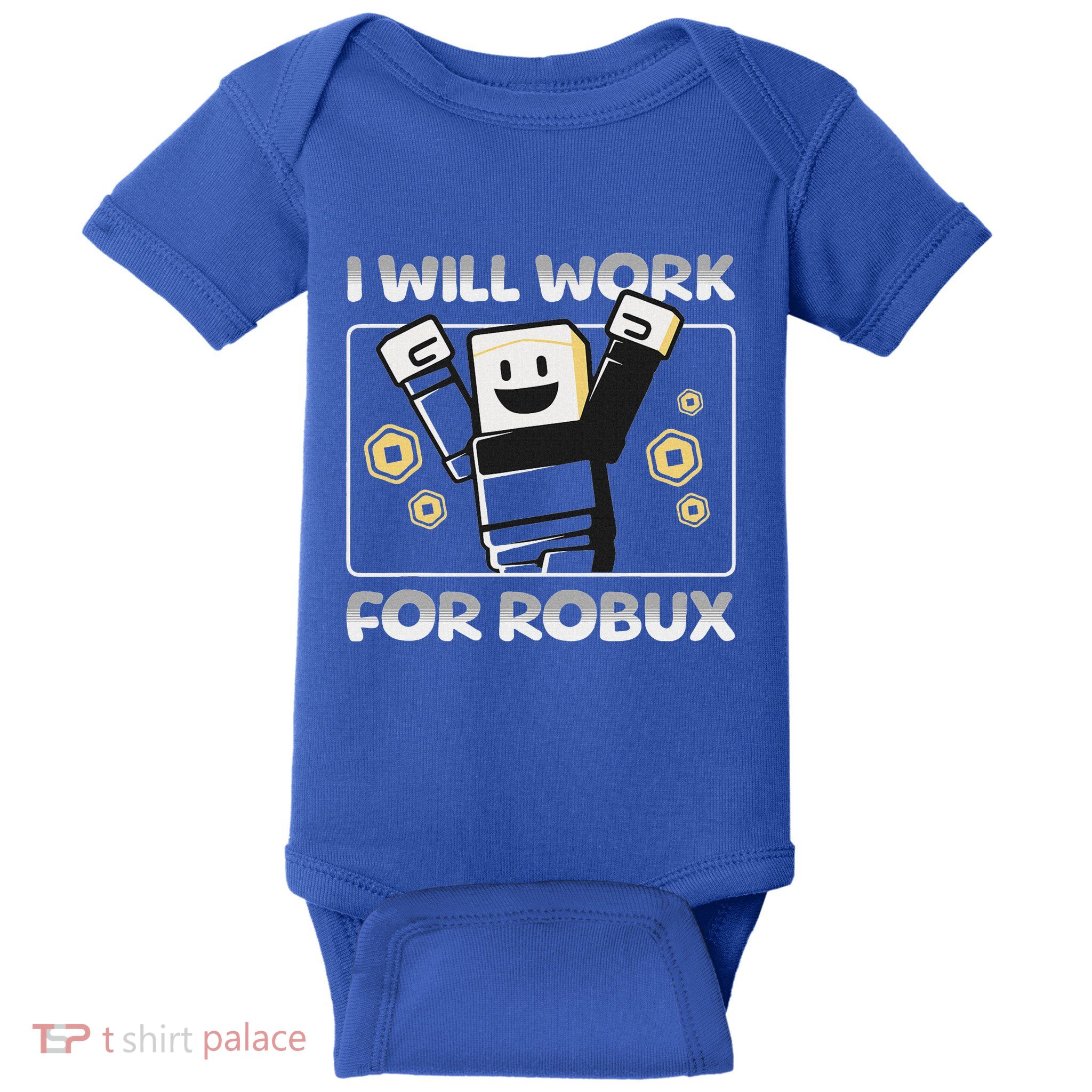 I Will Work For Robux Baby Bodysuit