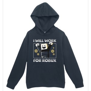 I Will Work For Robux Urban Pullover Hoodie