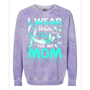 I Wear White And Teal For My Mom Cervical Cancer Gift Colorblast Crewneck Sweatshirt