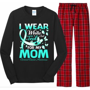 I Wear White And Teal For My Mom Cervical Cancer Gift Long Sleeve Pajama Set