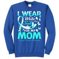 I Wear White And Teal For My Mom Cervical Cancer Gift Sweatshirt