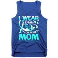 I Wear White And Teal For My Mom Cervical Cancer Gift Tank Top