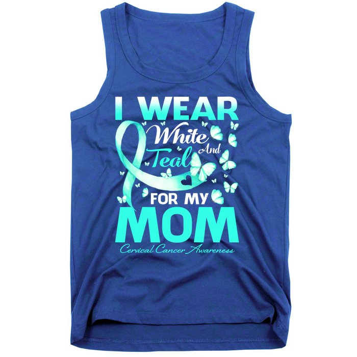 I Wear White And Teal For My Mom Cervical Cancer Gift Tank Top