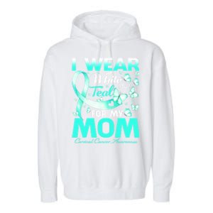 I Wear White And Teal For My Mom Cervical Cancer Gift Garment-Dyed Fleece Hoodie