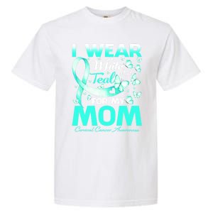 I Wear White And Teal For My Mom Cervical Cancer Gift Garment-Dyed Heavyweight T-Shirt