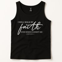 I Will Walk By Faith Even When I Cannot See Faith Christian Tank Top