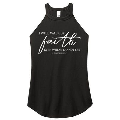 I Will Walk By Faith Even When I Cannot See Faith Christian Women's Perfect Tri Rocker Tank