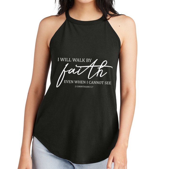 I Will Walk By Faith Even When I Cannot See Faith Christian Women's Perfect Tri Rocker Tank
