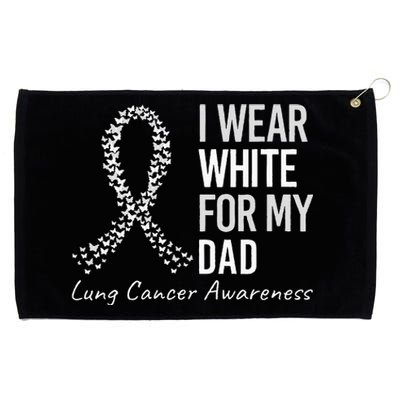 I Wear White For My Dad Lung Cancer Awareness White Ribbon Grommeted Golf Towel