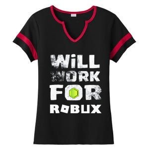 I Will Work For Robux Saying For The Blockchain And Token Ladies Halftime Notch Neck Tee