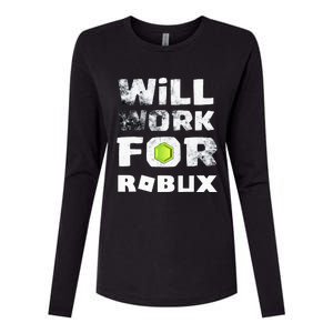 I Will Work For Robux Saying For The Blockchain And Token Womens Cotton Relaxed Long Sleeve T-Shirt