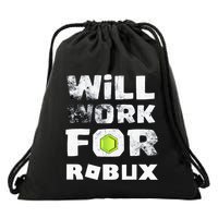 I Will Work For Robux Saying For The Blockchain And Token Drawstring Bag