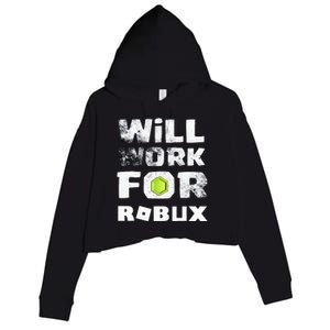 I Will Work For Robux Saying For The Blockchain And Token Crop Fleece Hoodie