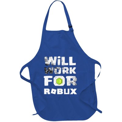 I Will Work For Robux Saying For The Blockchain And Token Full-Length Apron With Pockets