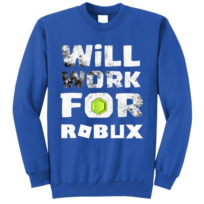 I Will Work For Robux Saying For The Blockchain And Token Sweatshirt