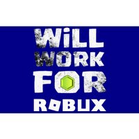 I Will Work For Robux Saying For The Blockchain And Token Bumper Sticker