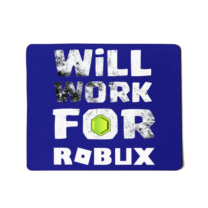 I Will Work For Robux Saying For The Blockchain And Token Mousepad