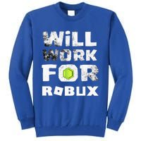 I Will Work For Robux Saying For The Blockchain And Token Tall Sweatshirt