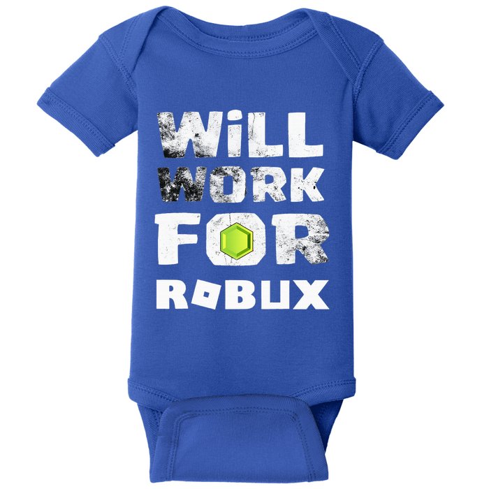 I Will Work For Robux Saying For The Blockchain And Token Baby Bodysuit