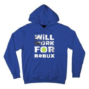 I Will Work For Robux Saying For The Blockchain And Token Tall Hoodie