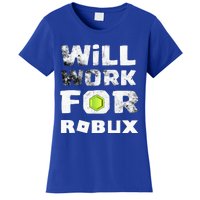 I Will Work For Robux Saying For The Blockchain And Token Women's T-Shirt