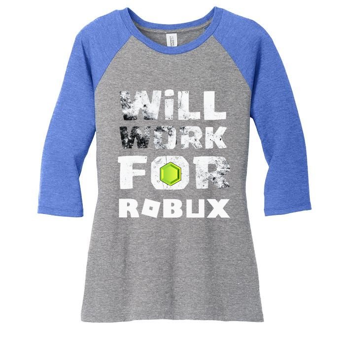 I Will Work For Robux Saying For The Blockchain And Token Women's Tri-Blend 3/4-Sleeve Raglan Shirt