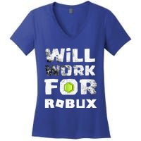 I Will Work For Robux Saying For The Blockchain And Token Women's V-Neck T-Shirt