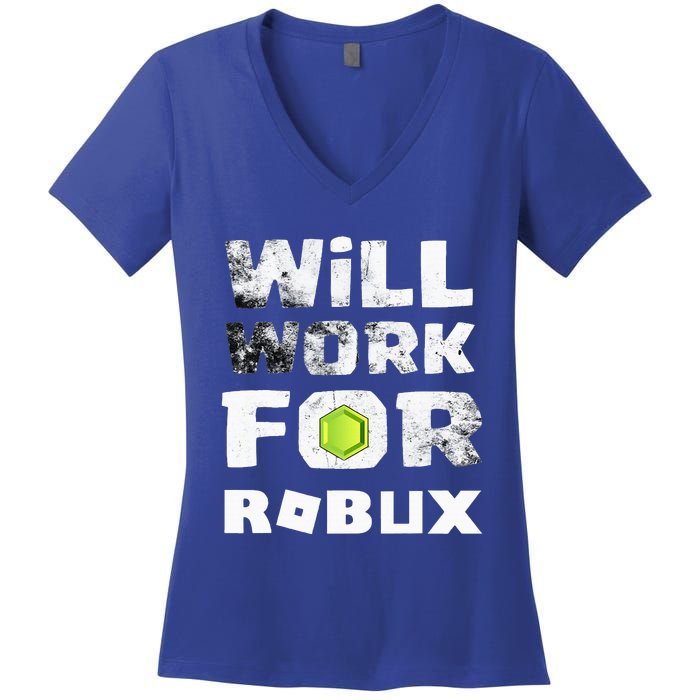 I Will Work For Robux Saying For The Blockchain And Token Women's V-Neck T-Shirt