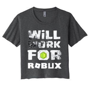 I Will Work For Robux Saying For The Blockchain And Token Women's Crop Top Tee