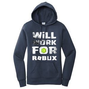 I Will Work For Robux Saying For The Blockchain And Token Women's Pullover Hoodie