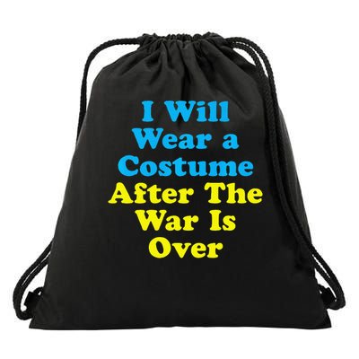 I Will Wear A Costume When War Is Over Premium Gift Drawstring Bag