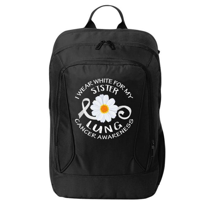 I Wear White For My Sister Lung Cancer Awareness Flower City Backpack