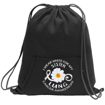 I Wear White For My Sister Lung Cancer Awareness Flower Sweatshirt Cinch Pack Bag