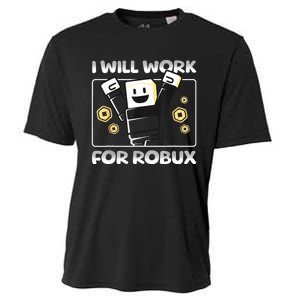 I Will Work For Robux Funny Gamer Cooling Performance Crew T-Shirt