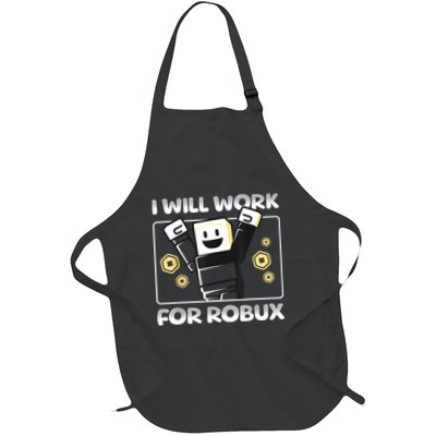I Will Work For Robux Funny Gamer Full-Length Apron With Pockets