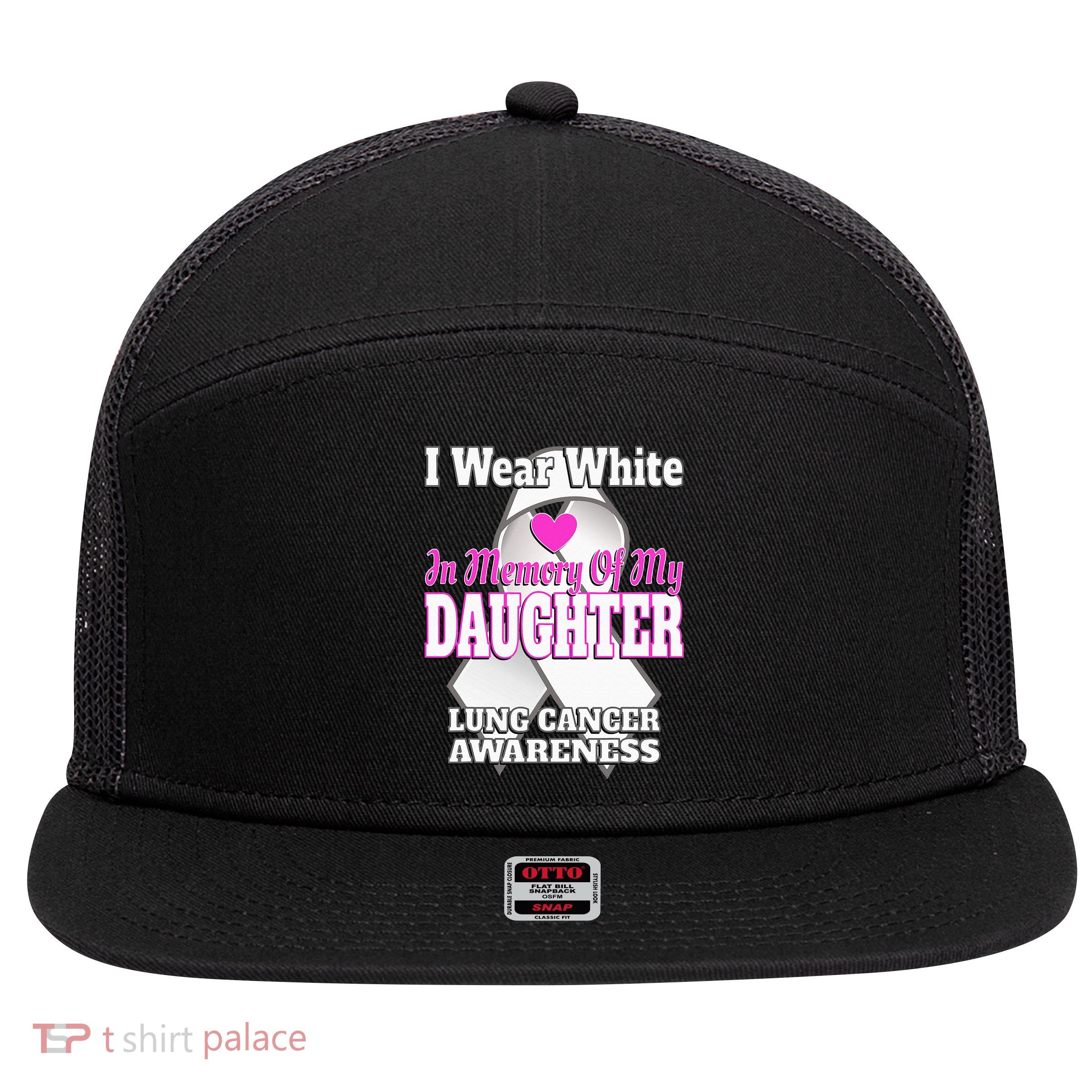 I Wear White In Memory Of My Daughter Lung Cancer Awareness 7 Panel Mesh Trucker Snapback Hat