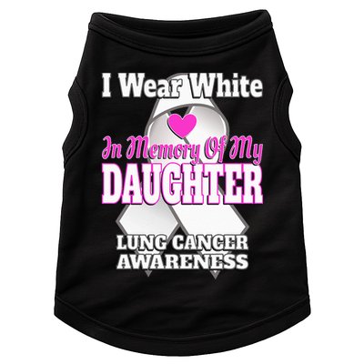 I Wear White In Memory Of My Daughter Lung Cancer Awareness Doggie Tank