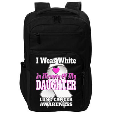 I Wear White In Memory Of My Daughter Lung Cancer Awareness Impact Tech Backpack