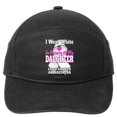 I Wear White In Memory Of My Daughter Lung Cancer Awareness 7-Panel Snapback Hat