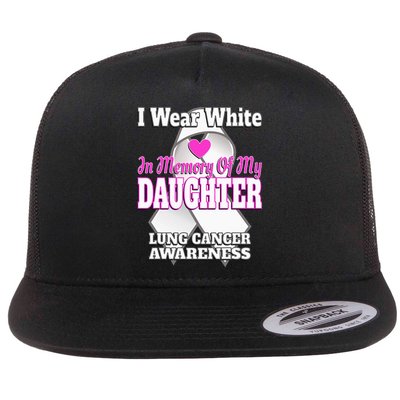 I Wear White In Memory Of My Daughter Lung Cancer Awareness Flatbill Hat