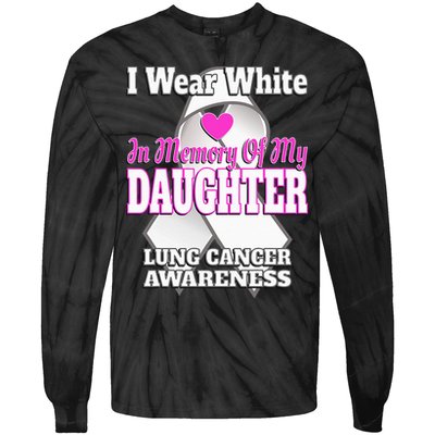 I Wear White In Memory Of My Daughter Lung Cancer Awareness Tie-Dye Long Sleeve Shirt