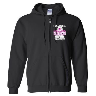 I Wear White In Memory Of My Daughter Lung Cancer Awareness Full Zip Hoodie