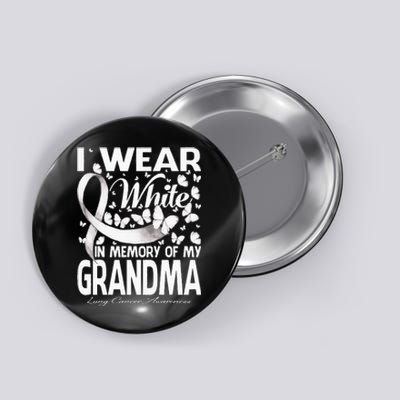 I Wear White In Memory Of My Grandma Lung Cancer Awareness Button