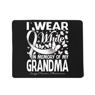 I Wear White In Memory Of My Grandma Lung Cancer Awareness Mousepad