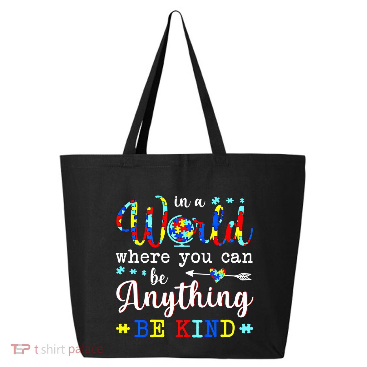 In World Where You Can Be Anything Be Kind Autism Awareness Gift 25L Jumbo Tote