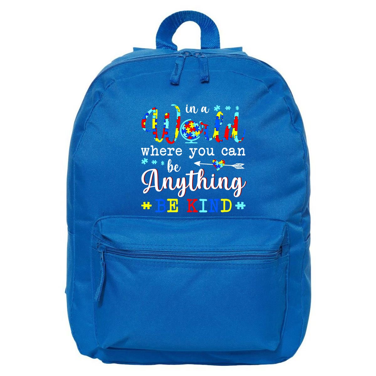 In World Where You Can Be Anything Be Kind Autism Awareness Gift 16 in Basic Backpack