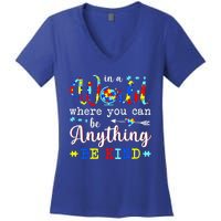 In World Where You Can Be Anything Be Kind Autism Awareness Gift Women's V-Neck T-Shirt