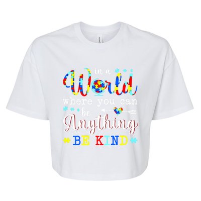 In World Where You Can Be Anything Be Kind Autism Awareness Gift Bella+Canvas Jersey Crop Tee