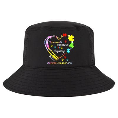 In World Where You Can Be Anything Be Kind Autism Awareness Great Gift Cool Comfort Performance Bucket Hat