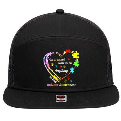 In World Where You Can Be Anything Be Kind Autism Awareness Great Gift 7 Panel Mesh Trucker Snapback Hat